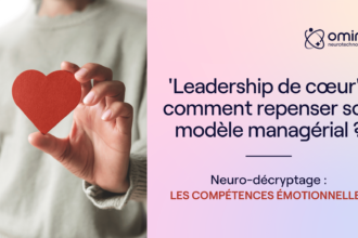 ‘Leadership de coeur’ : comment repenser son modèle managérial ?