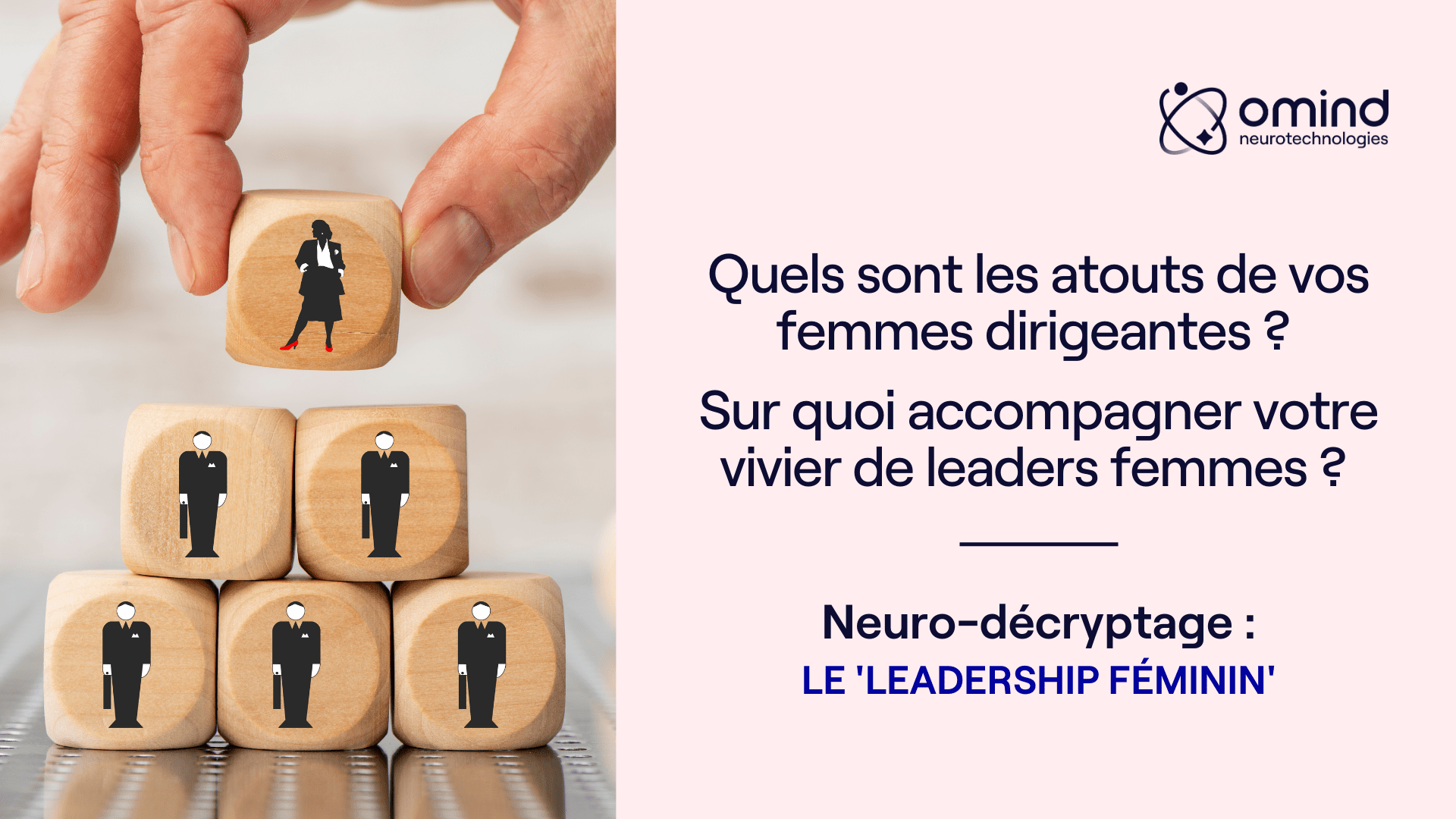 You are currently viewing Quels sont les atouts de vos femmes dirigeantes ? Sur quoi accompagner votre vivier de leaders femmes ?