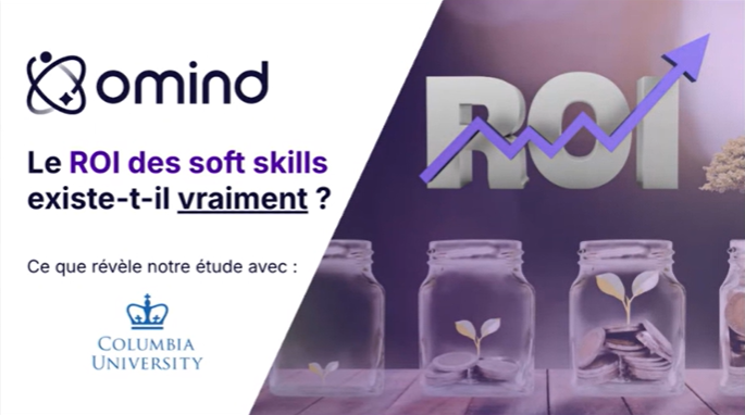 Le ROI des soft skills existe-t-il vraiment ? Ce que révèle notre étude avec Columbia University