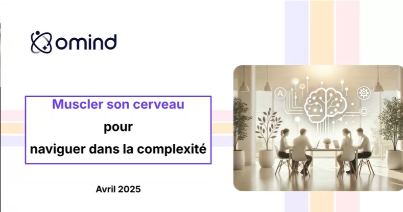Webinaire Muscler son cerveau pour naviguer dans la complexité