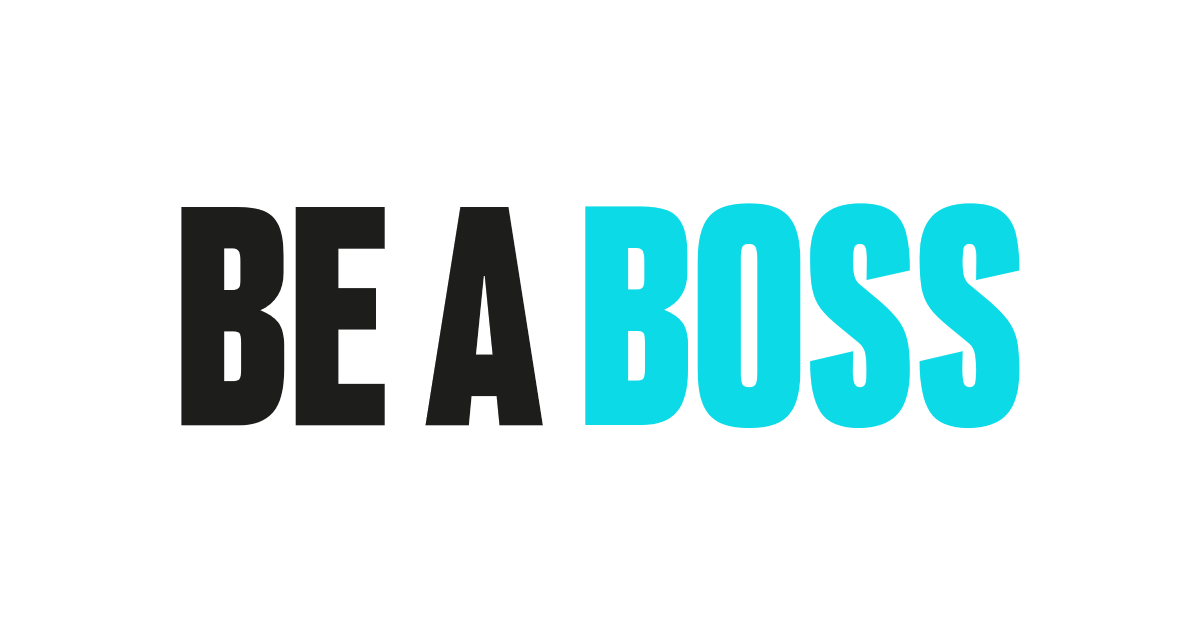 be a boss